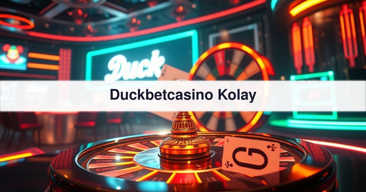 Duckbetcasino Kolay